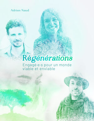Régénération - Engagé.e.s pour un monde viable et enviable